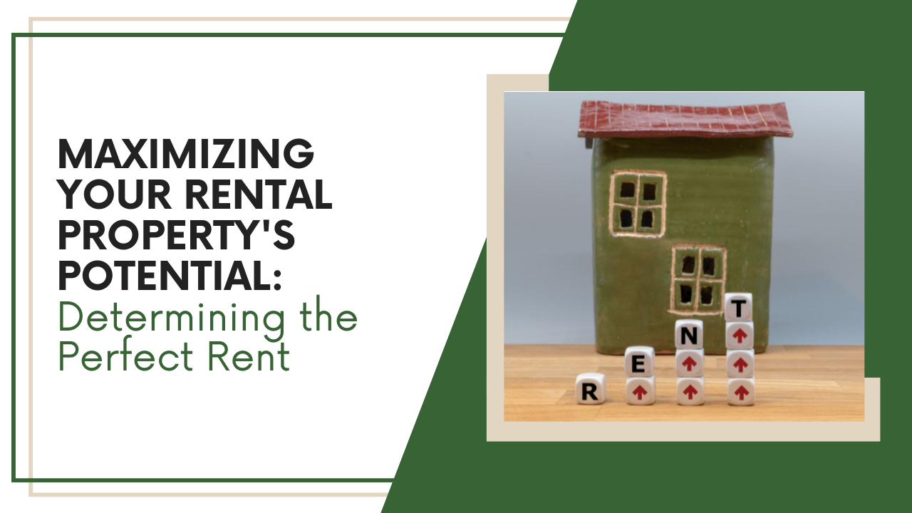 Maximizing Your Sonoma County Rental Property’s Potential: Determining the Perfect Rent